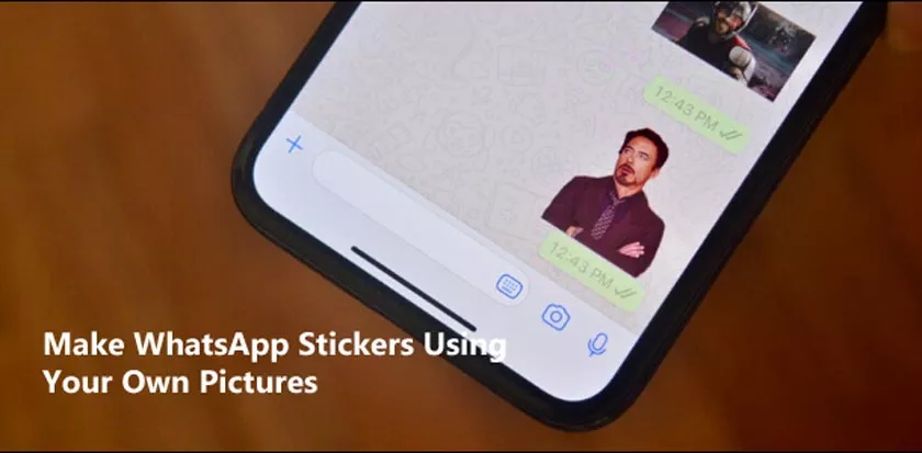 Quick Ways to Make WhatsApp Stickers Using Your Own Pictures