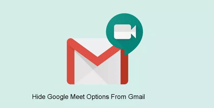 How to Hide Google Meet Options From Gmail
