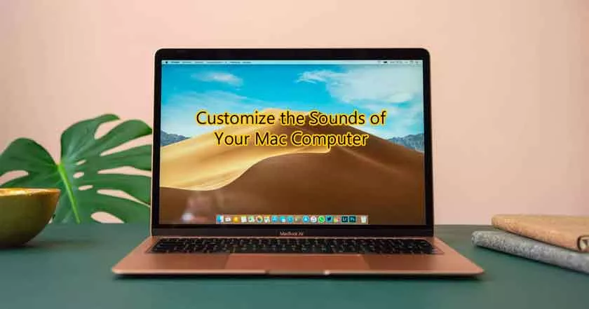 Way to Customize the Sounds of Your Mac Computer