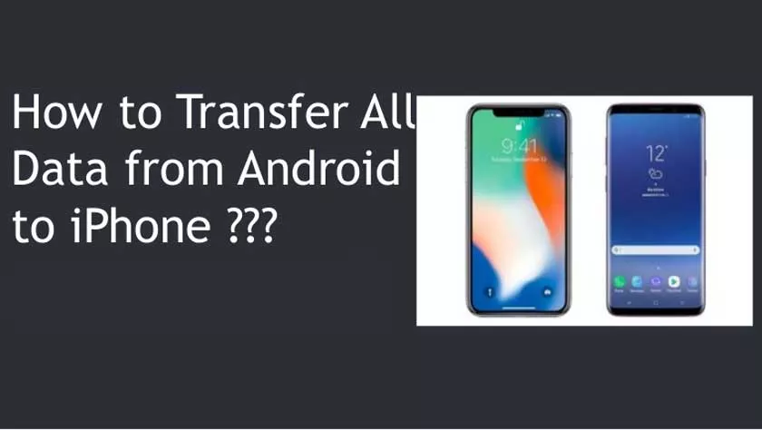 How to Transfer Data from iPhone to Android Mobile