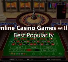 Online Casino Games with the Best Popularity