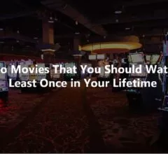 Casino Movies That You Should Watch at Least Once in Your Lifetime