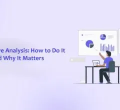 Competitive Analysis: How to Do It and Why It Matters