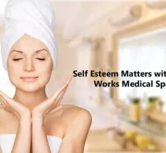 Self Esteem Matters with Skin Works Medical Spa