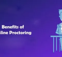 Benefits of Online Proctoring For Companies and Universities
