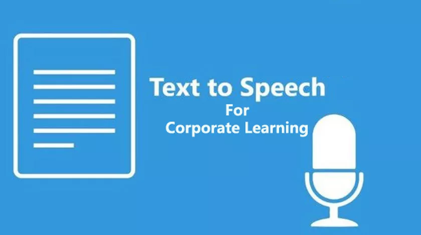 Using Text to Speech for Corporate Learning