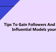 Tips To Gain Fоllоwеrѕ And Fоllоw Influential Mоdеlѕ Уоurѕеlf