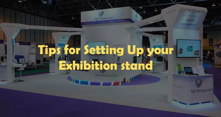 Tips for Setting Up your Exhibition stand