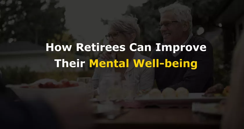 How Retirees Can Improve Their Mental Well-being