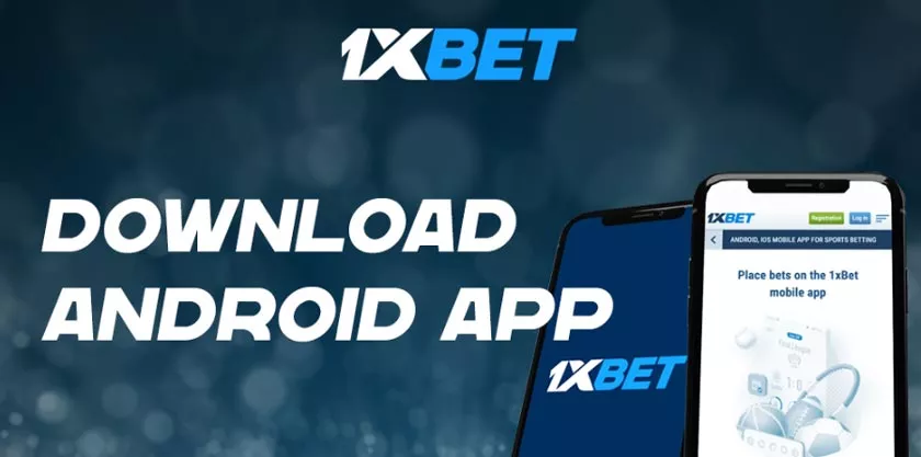 1xBet App For IOS and Android