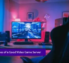 Top Qualities of a Good Video Game Server