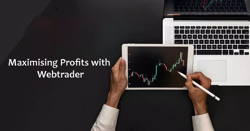 Maximising Profits with Webtrader