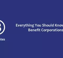 Everything You Should Know About Benefit Corporations