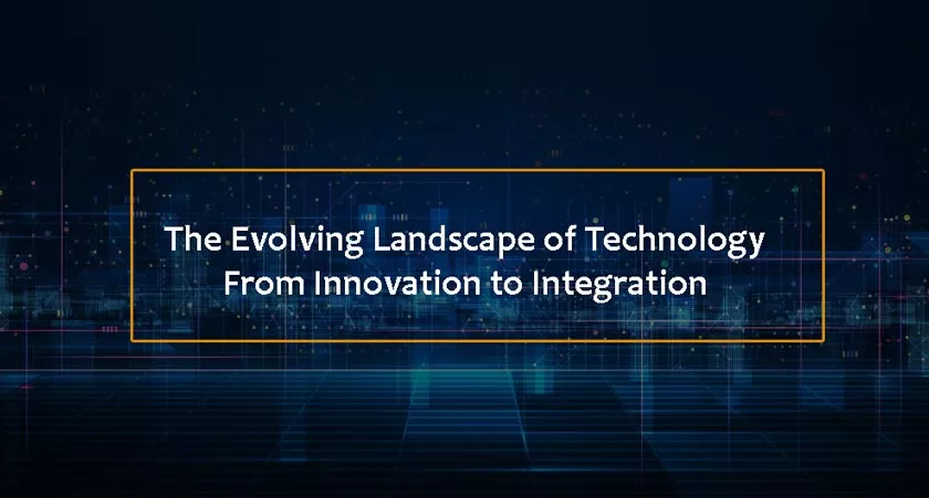 The Evolving Landscape of Technology