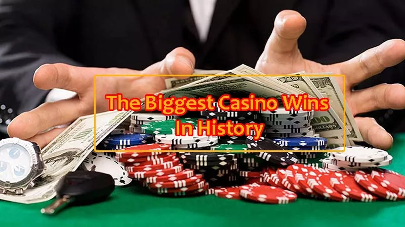 The Biggest Casino Wins In History