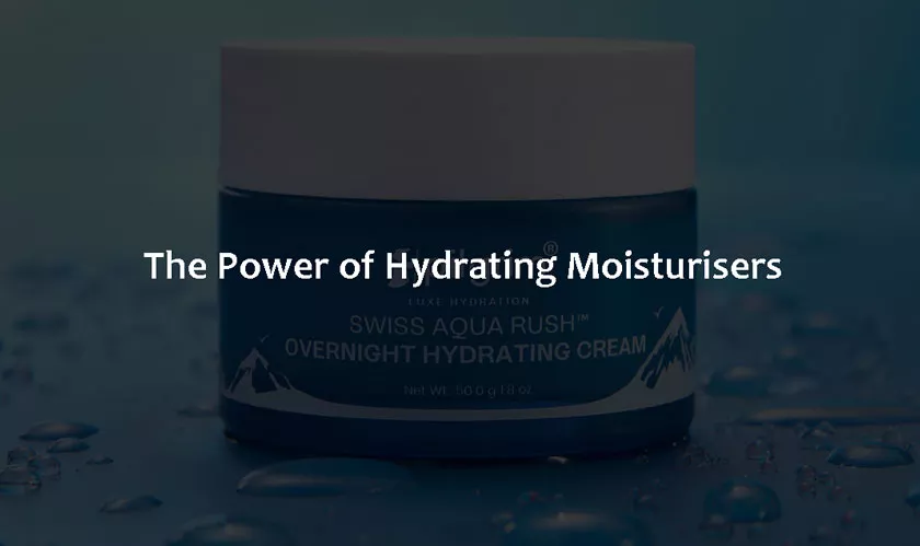Hydrate Your Way to Flawless Skin: The Power of Hydrating Moisturisers