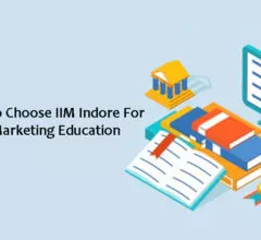 Choose IIM Indore For Digital Marketing Education