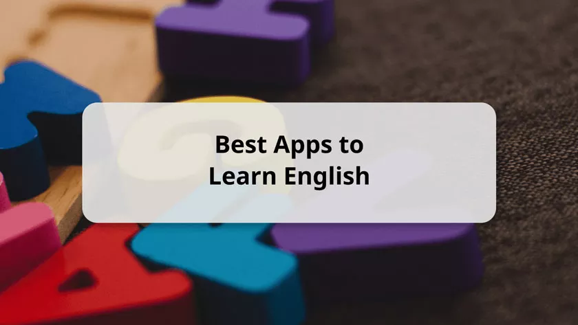 10 Recommendations for the Best and Fun English Learning Applications