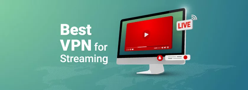 3 Best VPNs for Streaming: Recommended
