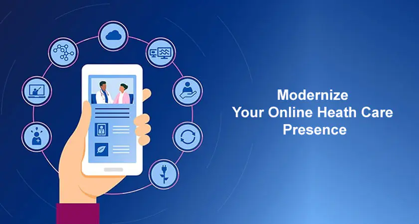 Modernize Your Online Heath Care Presence