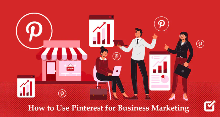 How to Use Pinterest for Business Marketing