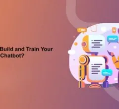 How to Build and Train Your Own AI Chatbot?