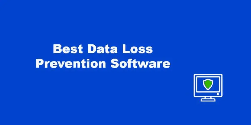 Best DLP Services: Top Data Loss Prevention Software for Modern Businesses